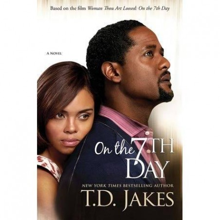 On the 7th Day by TD Jakes